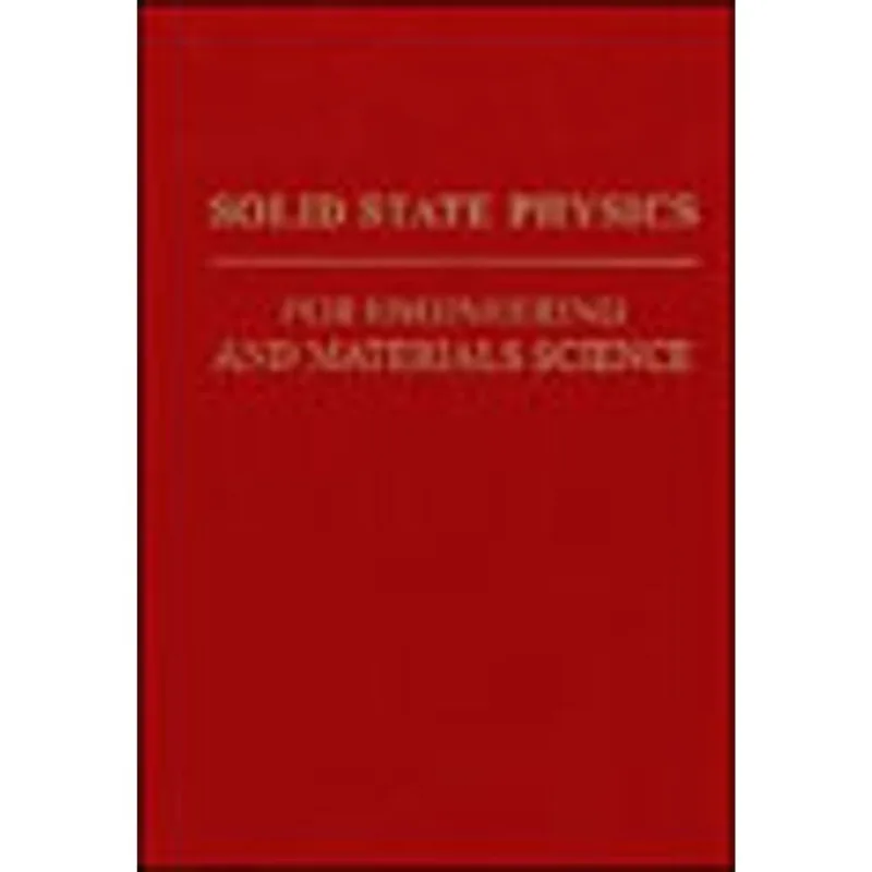SOLID STATE PHYSICS FOR ENGINEERING AND MATERIALS SCIENCE