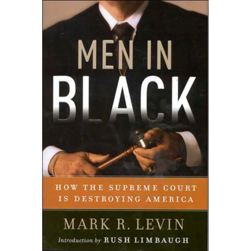 MEN IN BLACK - HOW THE SUPREME COURT IS DESTROYING AMERICA