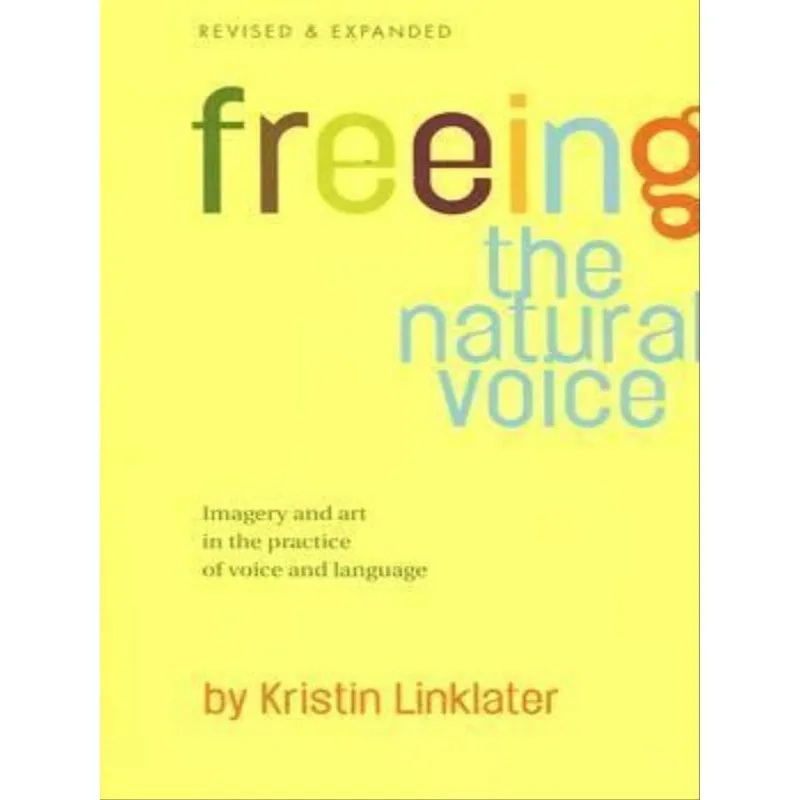 FREEING THE NATURAL VOICE