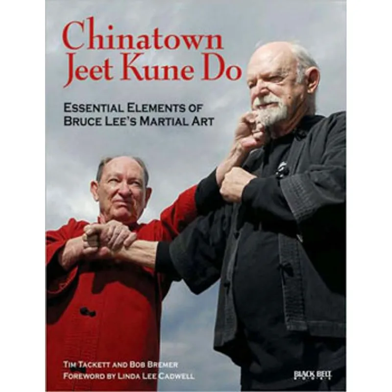 CHINATOWN JEET KUNE DO - ESSENTIAL ELEMENTS OF BRUCE LEE'S MARTIAL ART