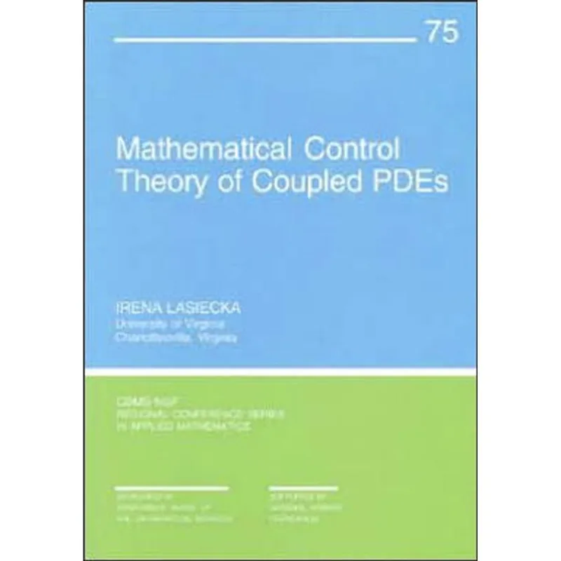 MATHEMATICAL CONTROL THEORY OF COUPLED PDES