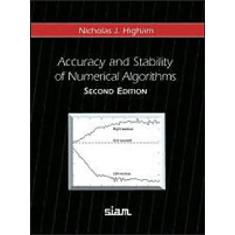 ACCURACY AND STABILITY OF NUMERICAL ALGORITHMS