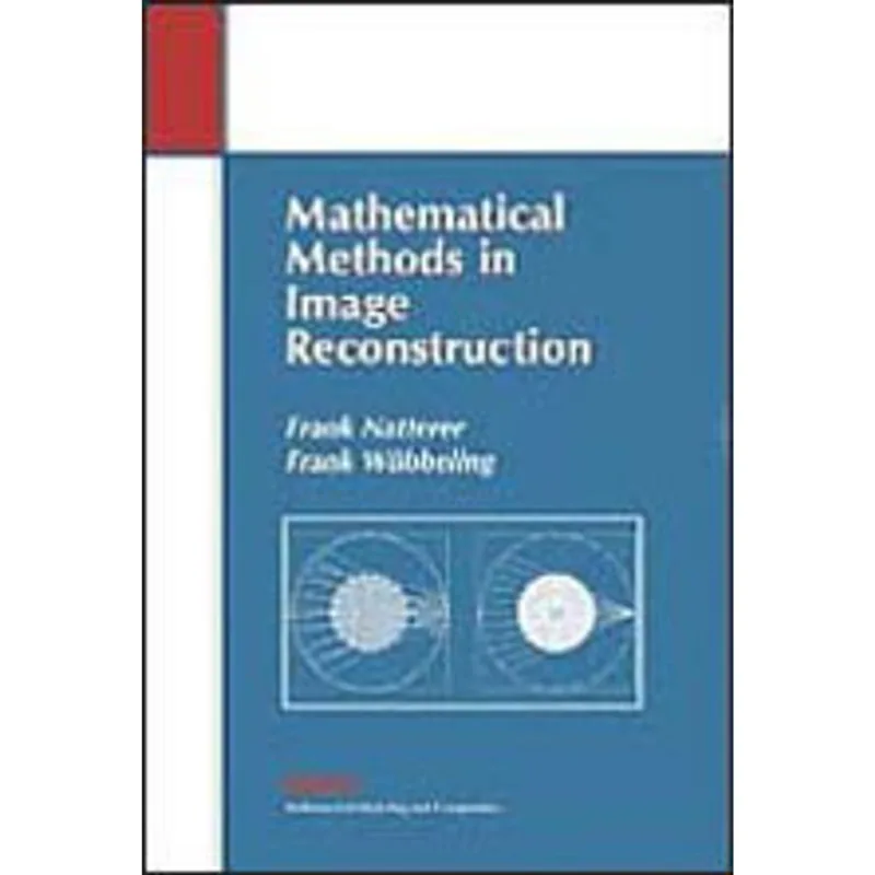 MATHEMATICAL METHODS IN IMAGE RECONSTRUCTION