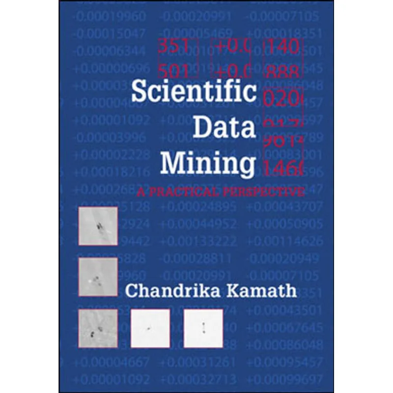 SCIENTIFIC DATA MINING - A PRATICAL PERSPECTIVE