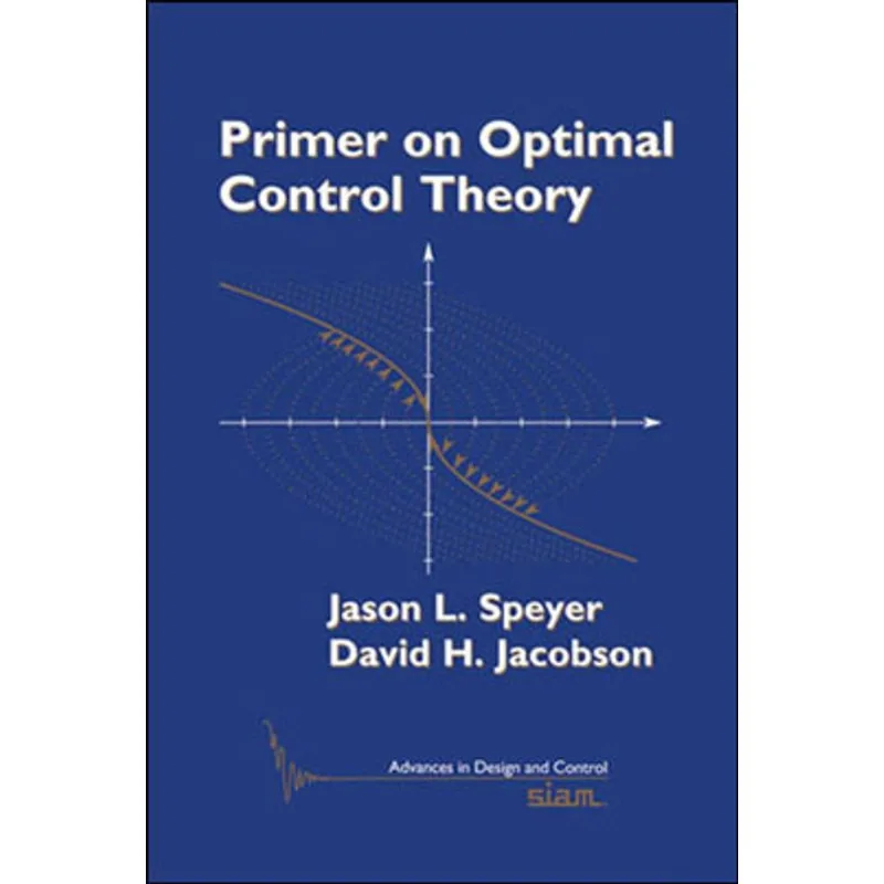 PRIMER ON OPTIMAL CONTROL THEORY