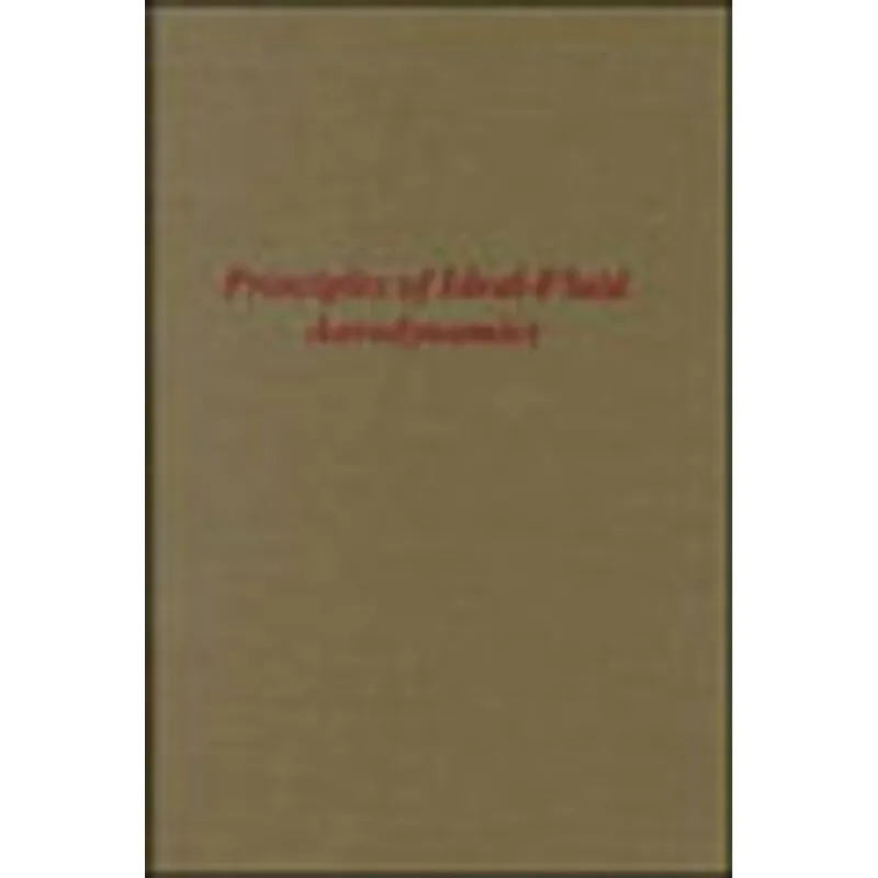 PRINCIPLES OF IDEAL-FLUID AERODYNAMICS