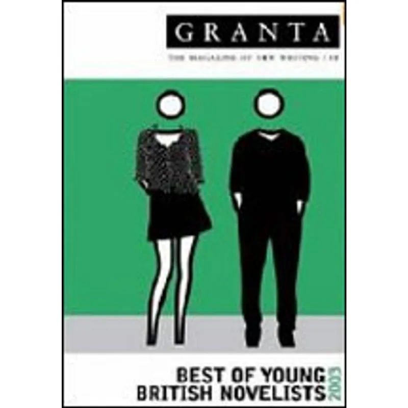 GRANTA 81 - BEST OF YOUNG BRITSH NOVELISTS 2003