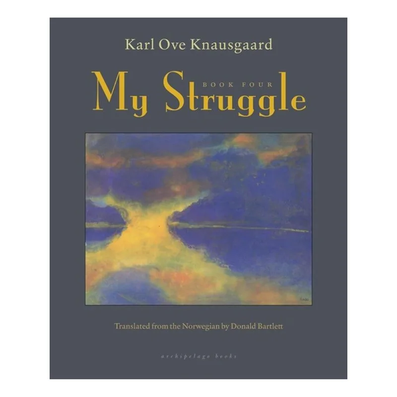 MY STRUGGLE - BOOK FOUR