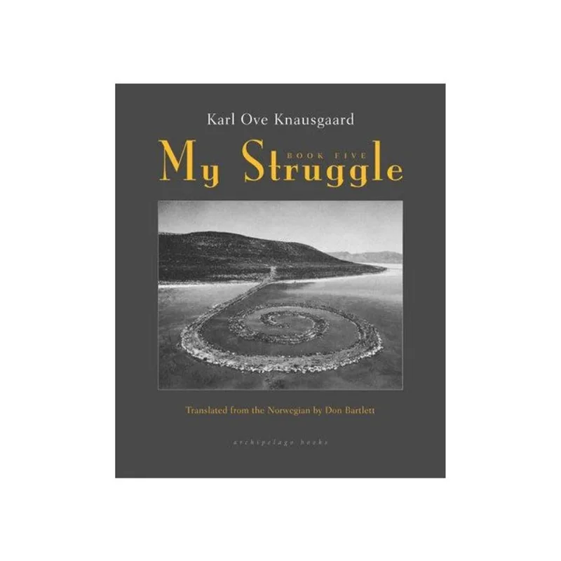 MY STRUGGLE - BOOK FIVE