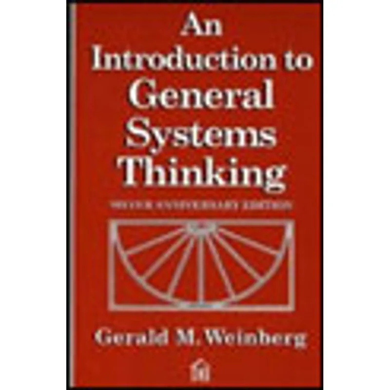 INTRODUCTION TO GENERAL SYSTEMS THINKING, AN