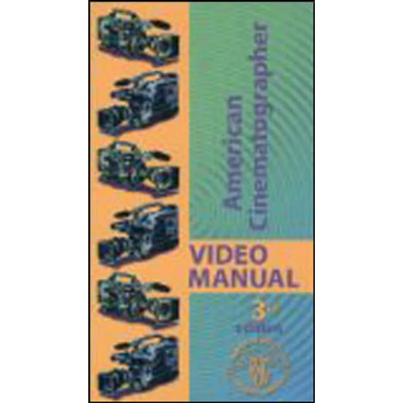 AMERICAN CINEMATOGRAPHER VIDEO MANUAL