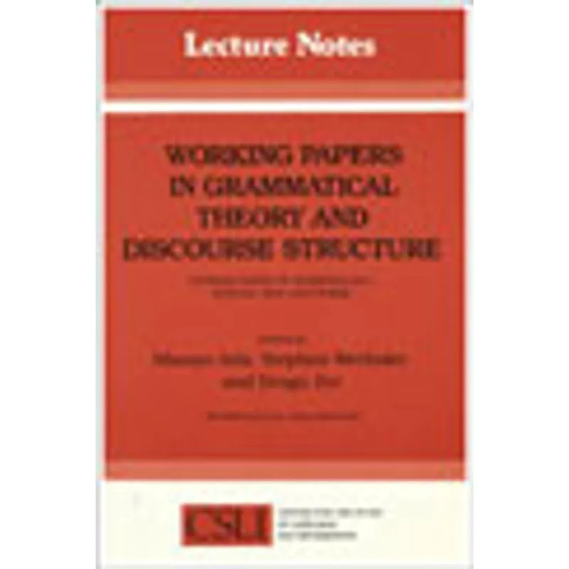 WORKING PAPERS IN GRAMMATICAL THEORY AND DISCOURSE STRCTURE