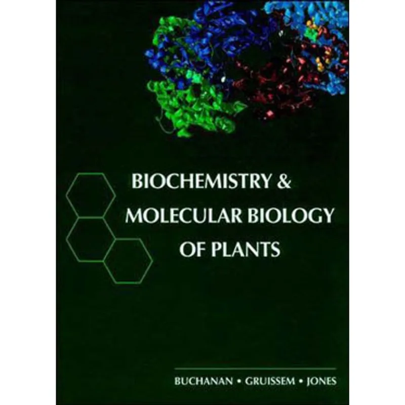 BIOCHEMISTRY AND MOLECULAR BIOLOGY OF PLANTS
