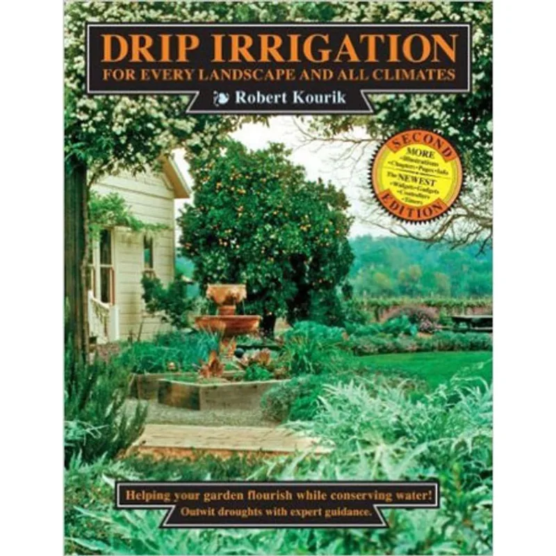 DRIP IRRIGATION FOR EVERY LANDSCAPE AND ALL CLIMATES