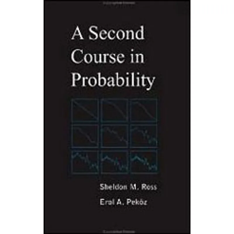 SECOND COURSE IN PROBABILITY, A