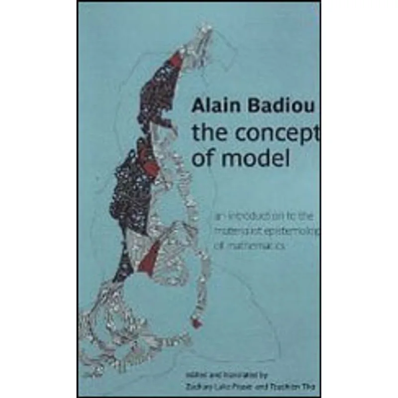 CONCEPT OF MODEL, THE - AN INTRODUCTION TO THE MATERIALIST EPISTEMOLOGY OF MATHEMATICS