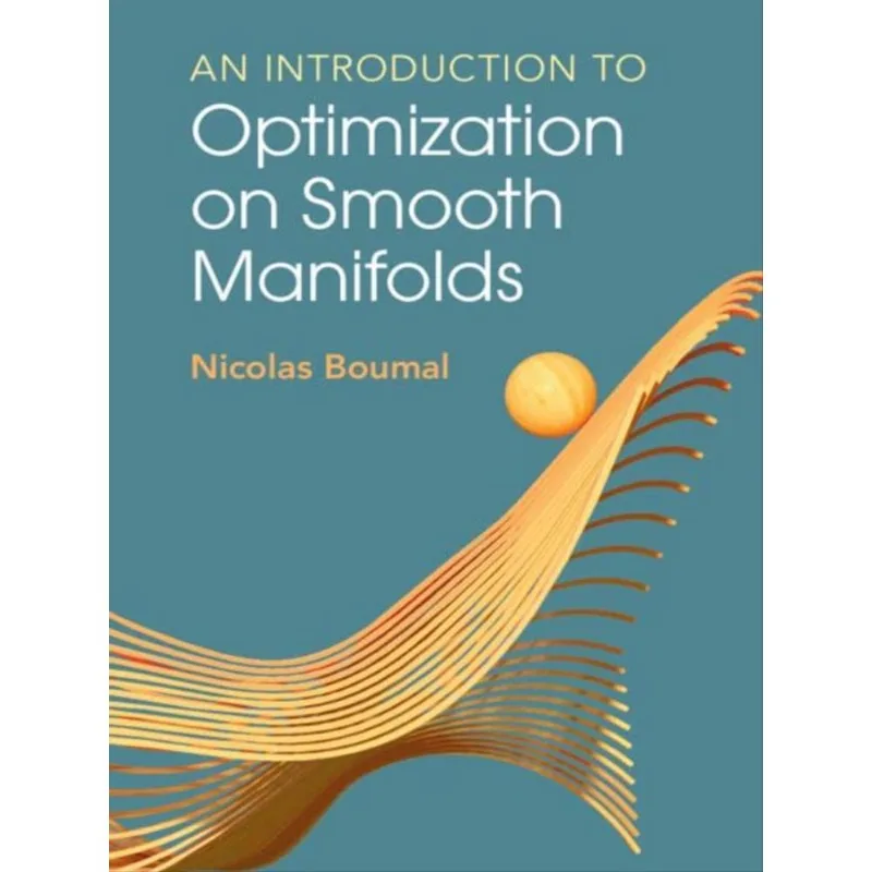 AN INTRODUCTION TO OPTIMIZATION ON SMOOTH MANIFOLDS