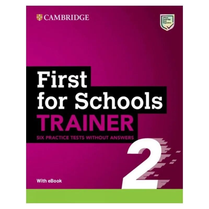 FIRST FOR SCHOOLS TRAINER 2 - SIX PRACTICE TESTS WITHOU ANSWERS WITH AUDIO DOWNLOAD WITH EBOOK