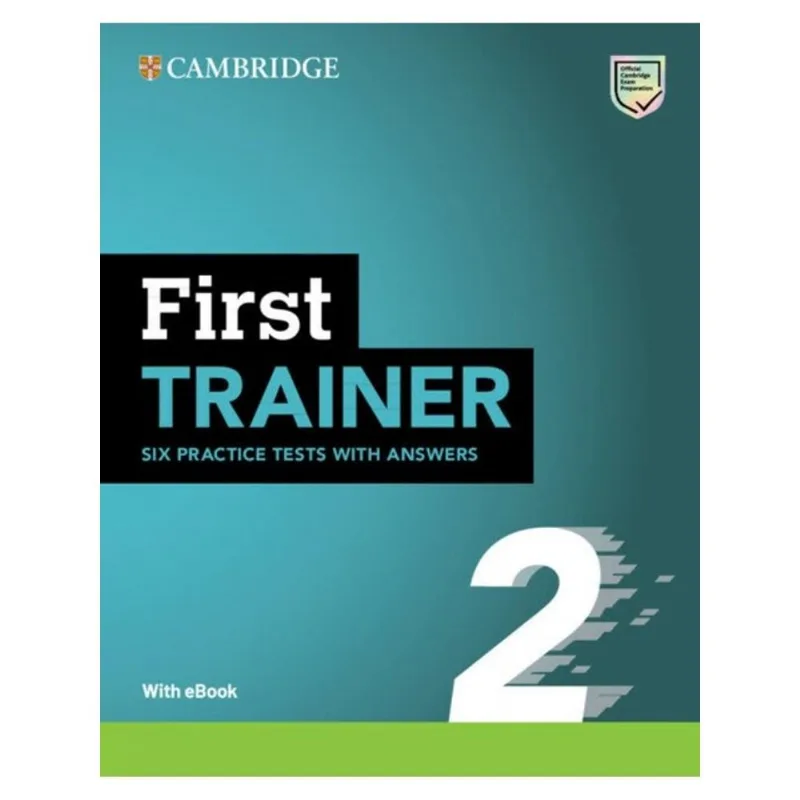 FIRST TRAINER 2 - SIX PRACTICE TESTS WITH ANSWERS WITH RESOURCES DOWNLOAD WITH EBOOK