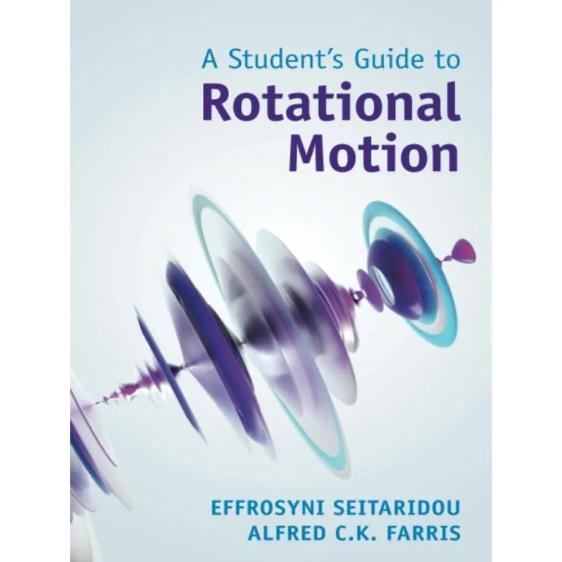 A STUDENT'S GUIDE TO ROTATIONAL MOTION