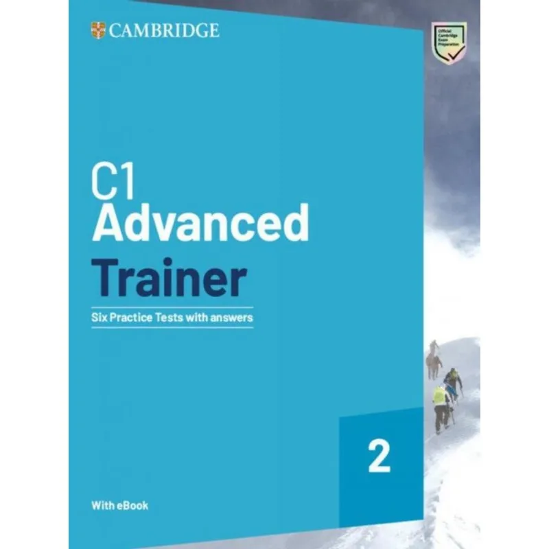 C1 ADVANCED TRAINER 2 - SIX PRACTICE TESTS WITH ANSWERS WITH RESOURCES DOWNLOAD WITH EBOOK