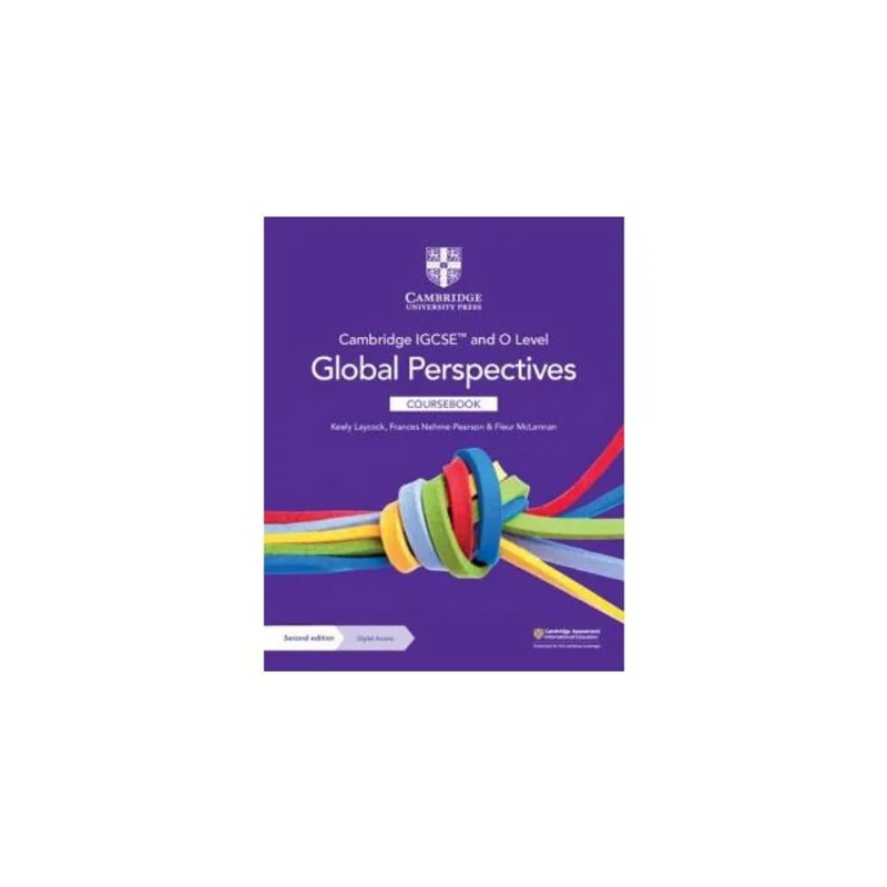 CAMBRIDGE IGCSE AND O LEVEL GLOBAL PERSPECTIVES – COURSEBOOK