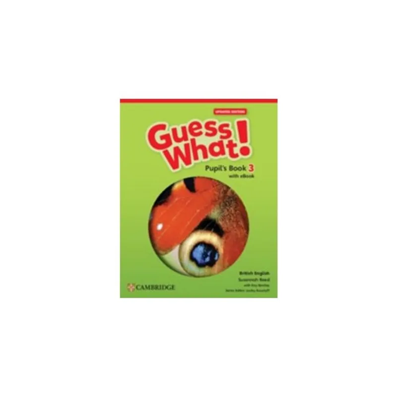 GUESS WHAT! 3 - PUPIL'S BOOK WITH EBOOK - BRITISH ENGLISH