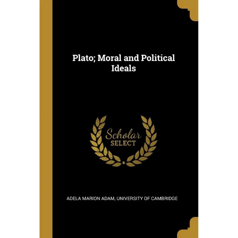 Plato, Moral And Political Ideals
