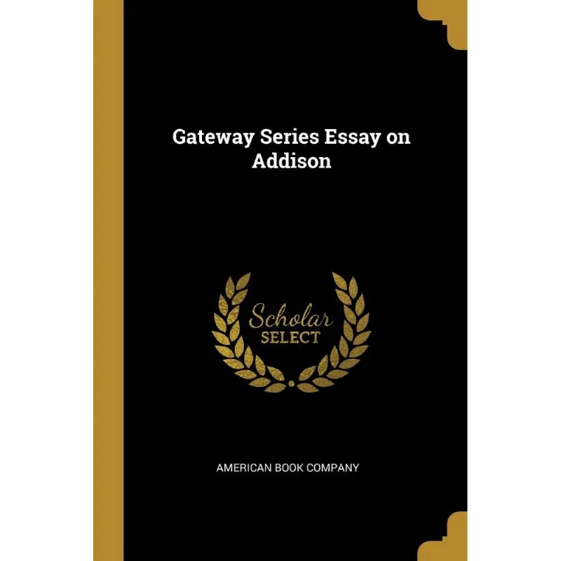 Gateway Series Essay On Addison