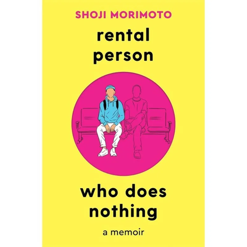 RENTAL PERSON WHO DOES NOTHING - A MEMOIR