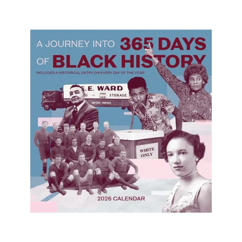 2026 - A JOURNEY INTO 365 DAYS OF BLACK HISTORY WALL CALENDAR