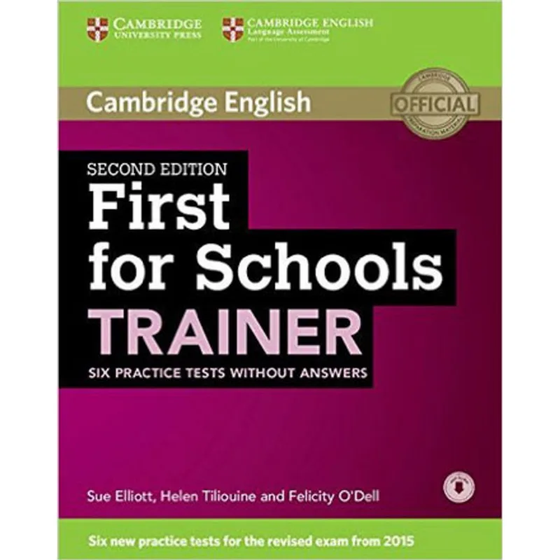 FIRST FOR SCHOOLS TRAINER - SIX PRACTICE TESTS WITHOUT ANSWERS WITH AUDIO