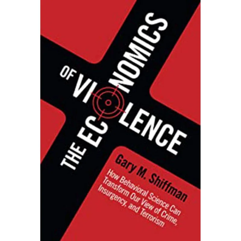 THE ECONOMICS OF VIOLENCE