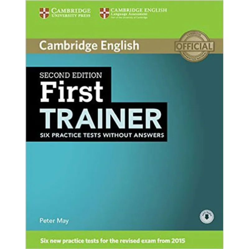 FIRST TRAINER - SIX PRACTICE TESTS WITHOUT ANSWERS WITH AUDIO - SECOND EDITION