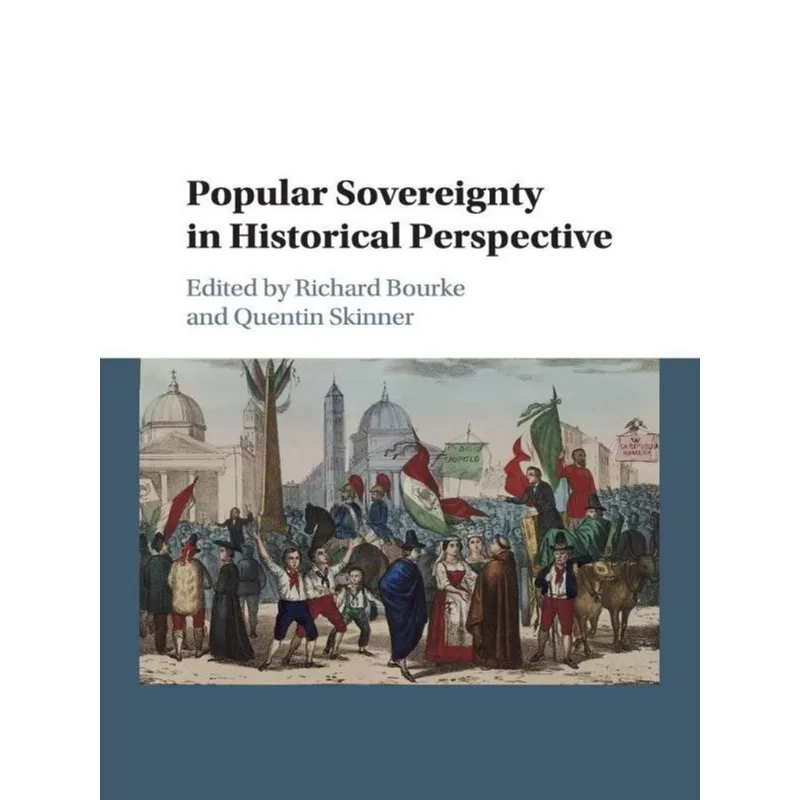 POPULAR SOVEREIGNTY IN HISTORICAL PERSPECTIVE