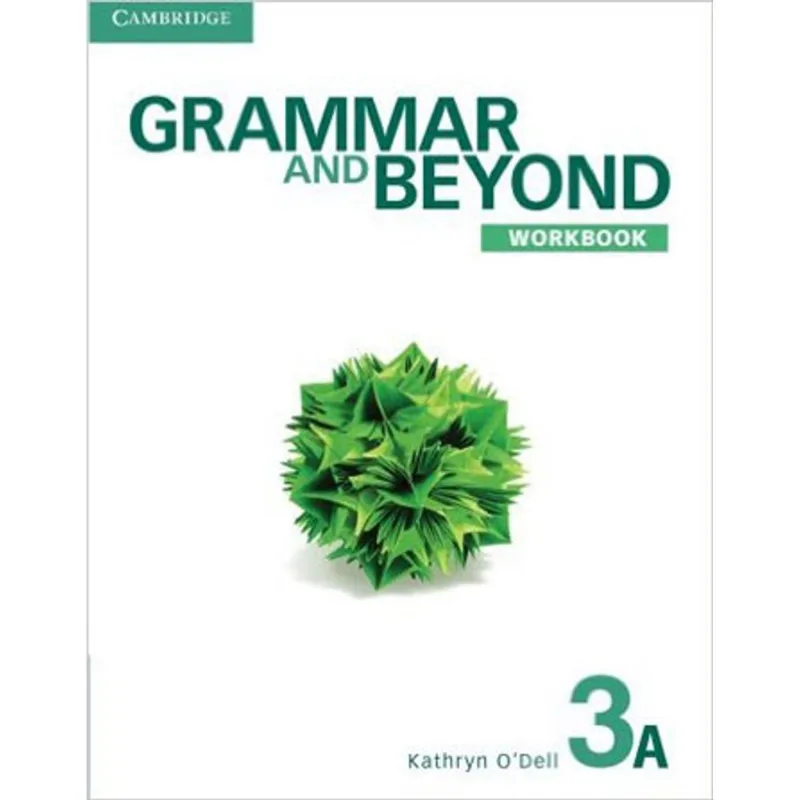 GRAMMAR AND BEYOND 3A - WORKBOOK