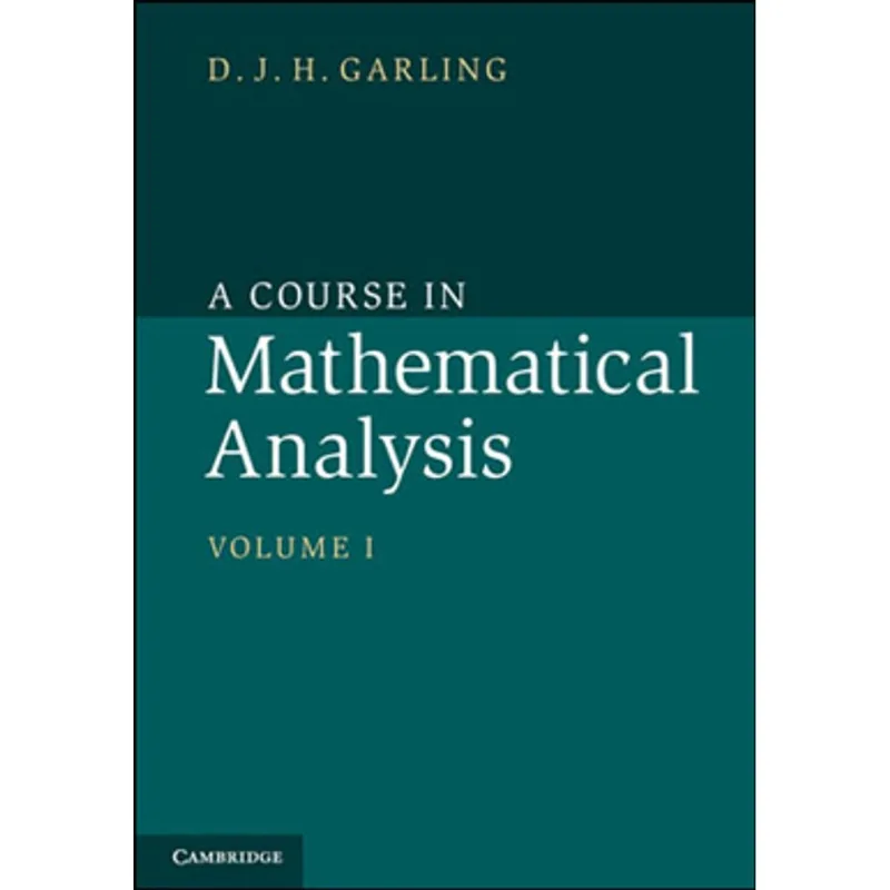 COURSE IN MATHEMATICAL ANALYSIS, A