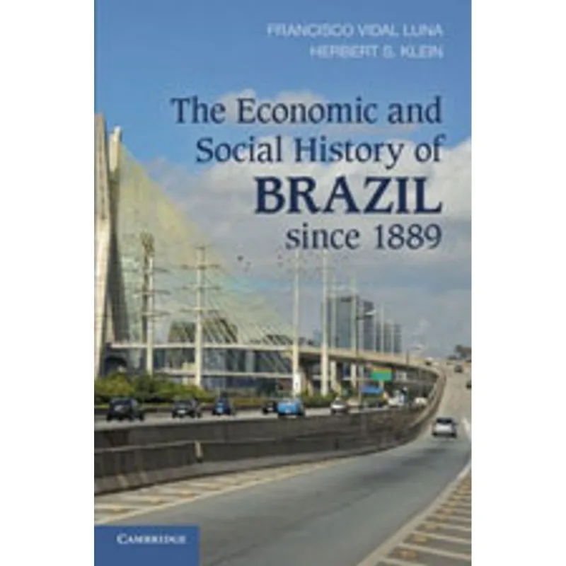 ECONOMIC AND SOCIAL HISTORY OF BRAZIL SINCE 1889