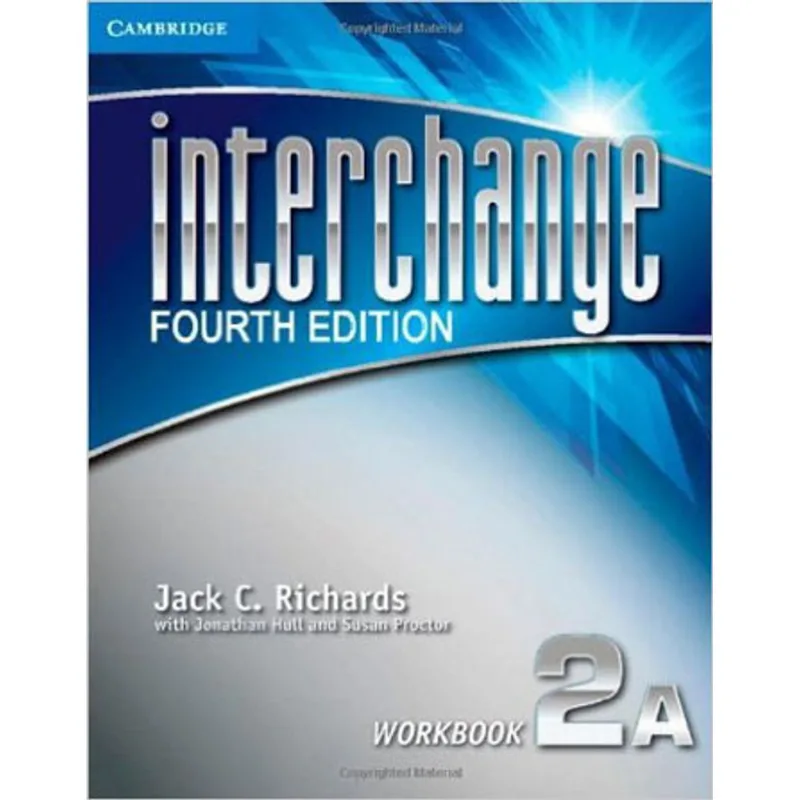 INTERCHANGE 2A- WORKBOOK - FOURTH EDITION