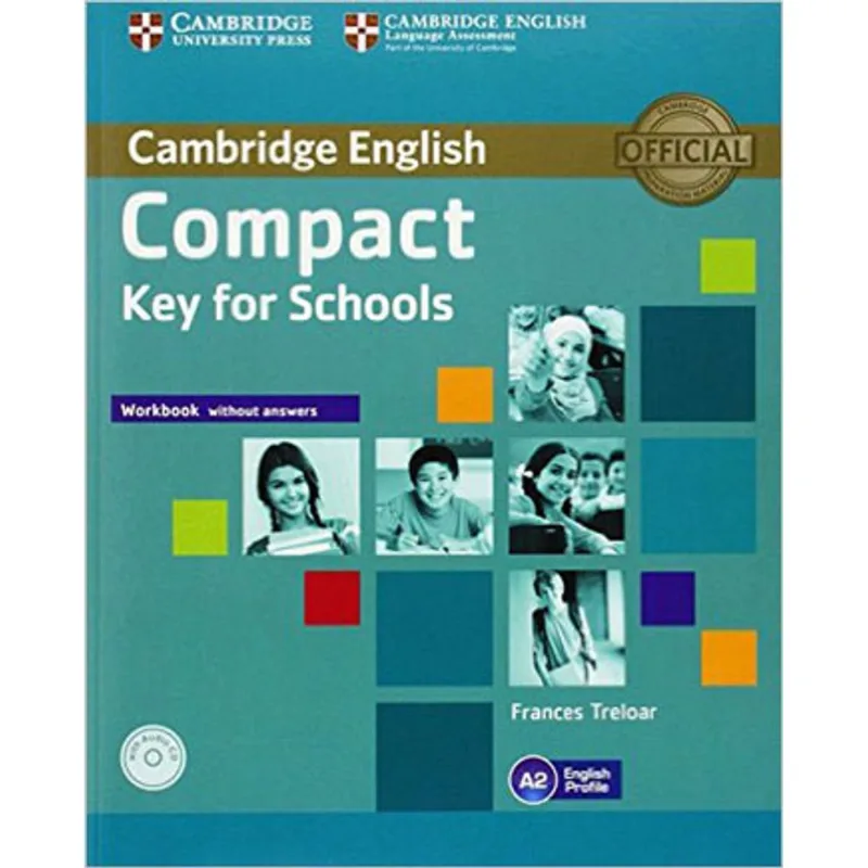 COMPACT KEY FOR SCHOOLS - WORKBOOK WITHOUT ANSWERS WITH AUDIO CD