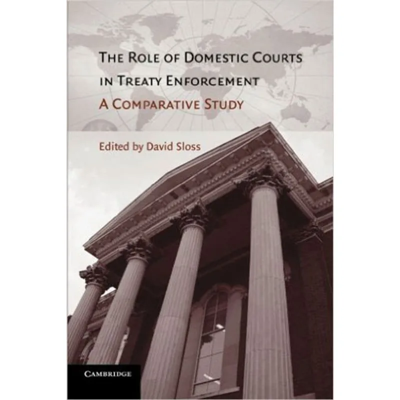 THE ROLE OF DOMESTIC COURTS IN TREATY ENFORCEMENT