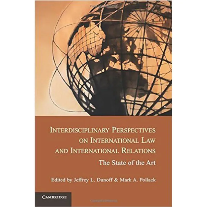 INTERDISCIPLINARY PERSPECTIVES ON INTERNATIONAL LAW AND INTERNATIONAL RELATIONS