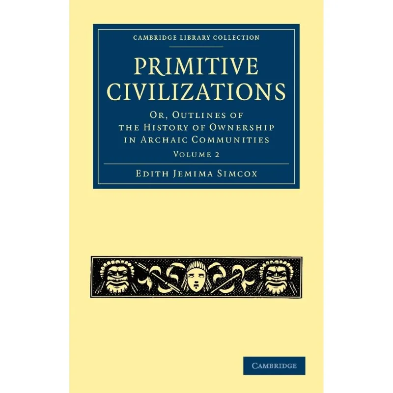 Primitive Civilizations - Volume 2