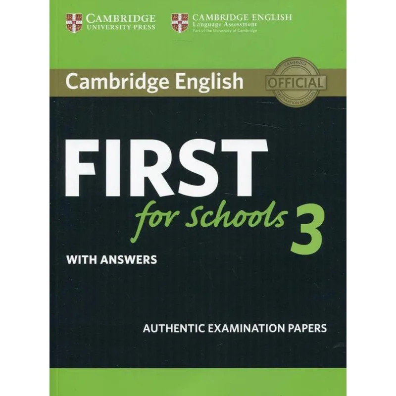 CAMBRIDGE ENGLISH FIRST FOR SCHOOLS 3 - STUDENT'S BOOK WITH ANSWERS