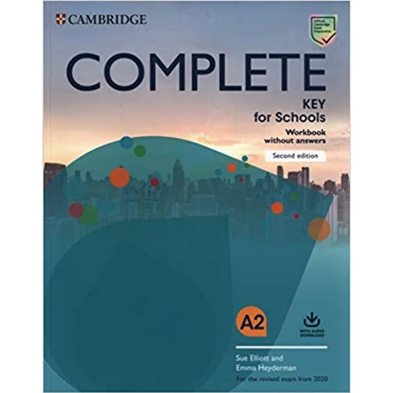 COMPLETE KEY FOR SCHOOLS - WORKBOOK WITHOUT ANSWERS WITH AUDIO DOWNLOAD - SECOND EDITION