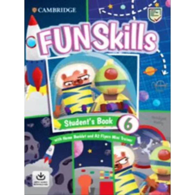 FUN SKILLS 6 - STUDENT'S BOOK WITH HOME BOOKLET AND MINI TRAINER WITH DOWNLOADABLE AUDIO