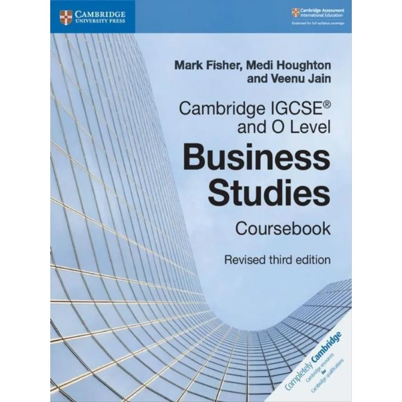 CAMBRIDGE IGCSE - AND O LEVEL BUSINESS STUDIES REVISED - COURSEBOOK - THIRD EDITION