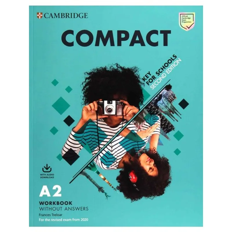 COMPACT KEY FOR SCHOOLS WORKBOOK WITHOUT ANSWERS WITH AUDIO DOWNLOAD - SECOND EDITION