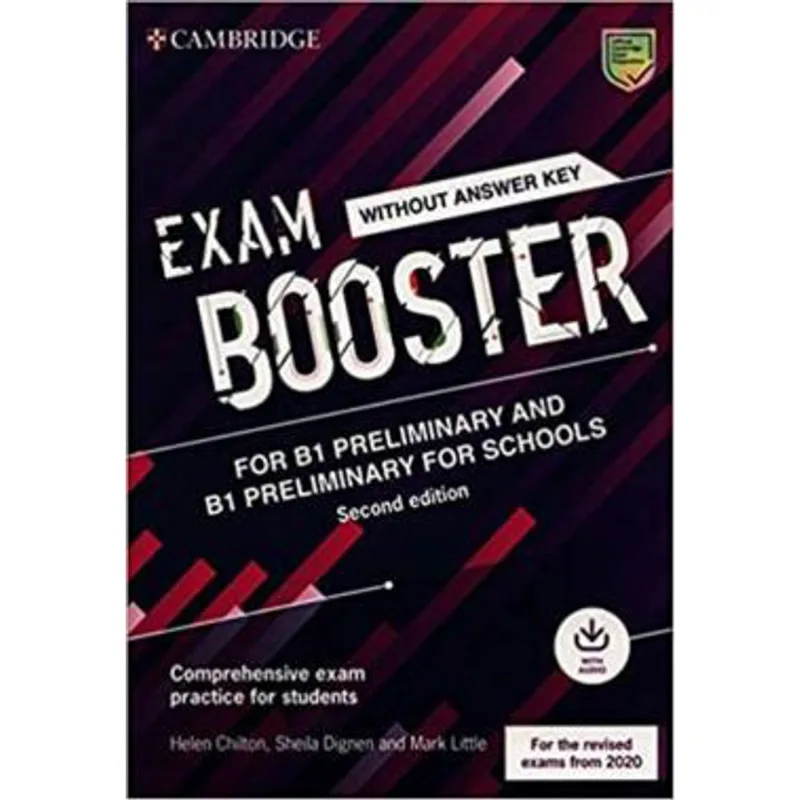 EXAM BOOSTER FOR B1 PRELIMINARY AND B1 PRELIMINARY FOR SCHOOLS WITHOUT ANSWER KEY WITH AUDIO