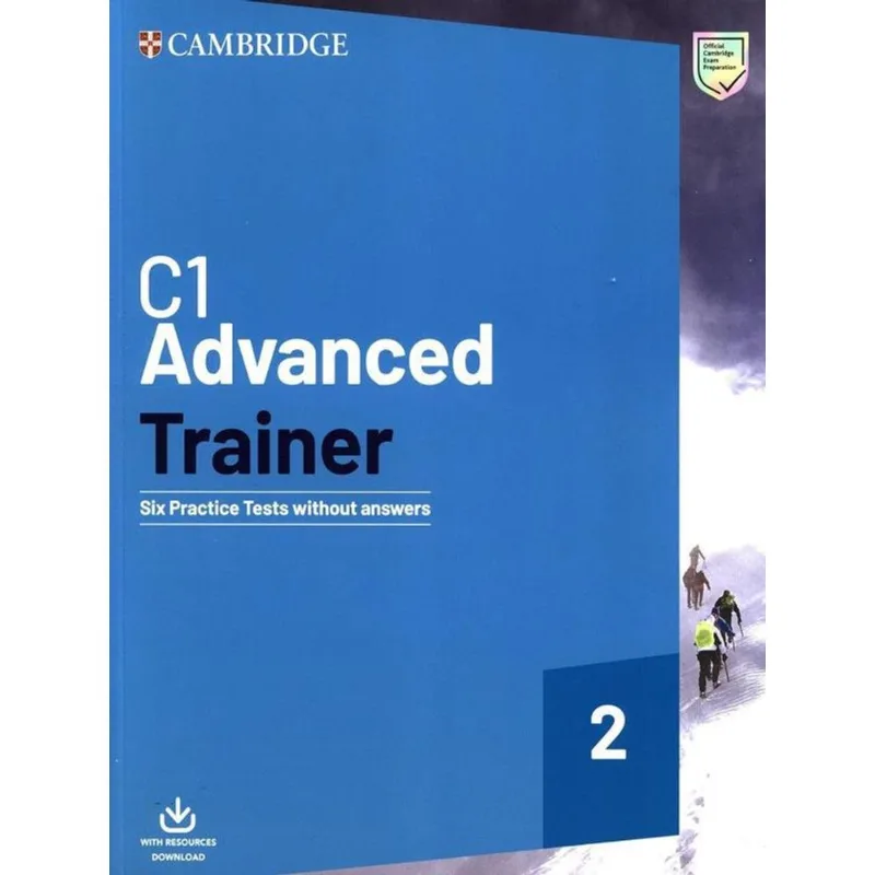 C1 ADVANCED TRAINER 2 - SIX PRACTICE TESTS WITHOUT ANSWERS WITH AUDIO DOWNLOAD